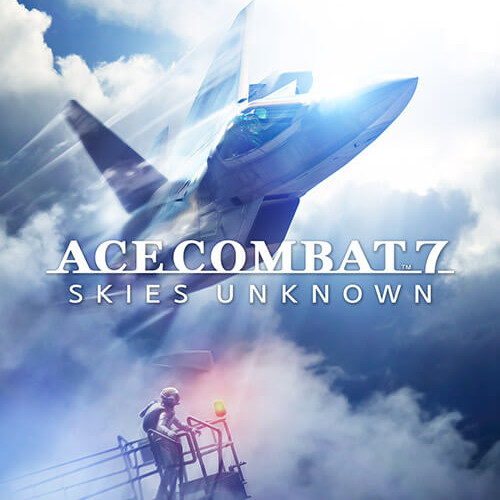 ACE COMBAT 7: SKIES UNKNOWN ACE COMBAT 7: SKIES UNKNOWN