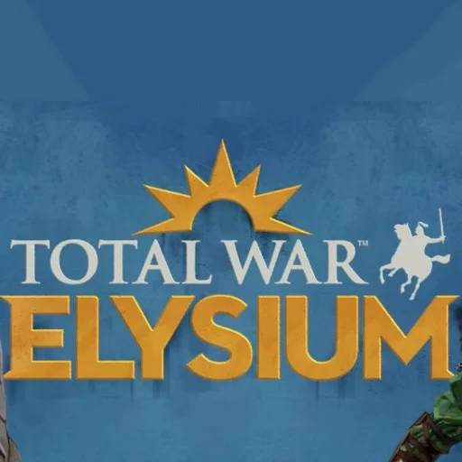 Total War: ELYSIUM Total War: ELYSIUM