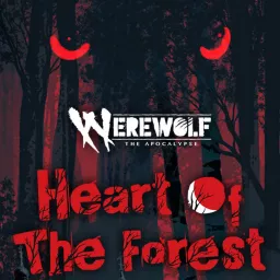 Werewolf: The Apocalypse - Heart of the Forest Werewolf: The Apocalypse - Heart of the Forest