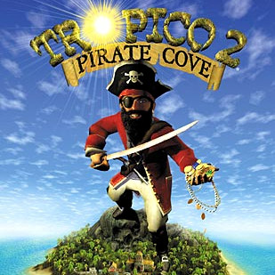 Tropico 2: Pirate Cove Tropico 2: Pirate Cove