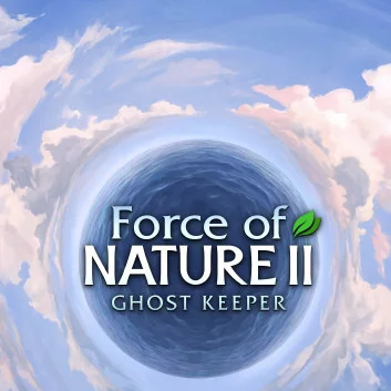 Force of Nature 2: Ghost Keeper Force of Nature 2: Ghost Keeper
