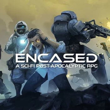Encased: A Sci-Fi Post-Apocalyptic RPG Encased: A Sci-Fi Post-Apocalyptic RPG